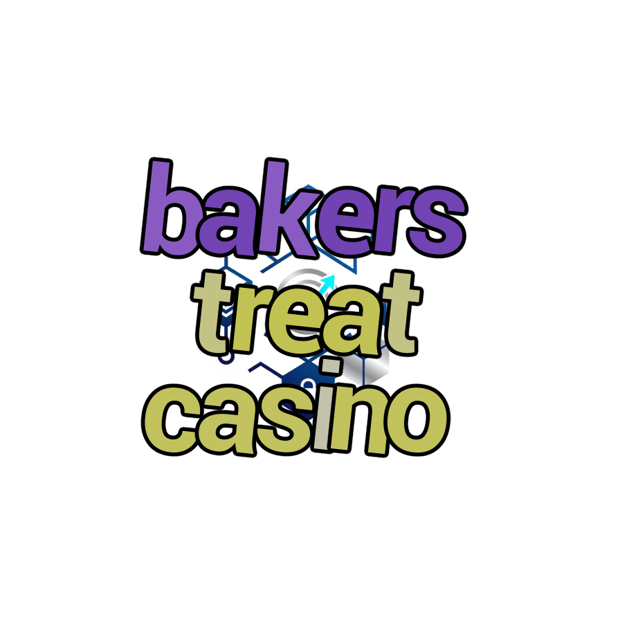bakers treat casino